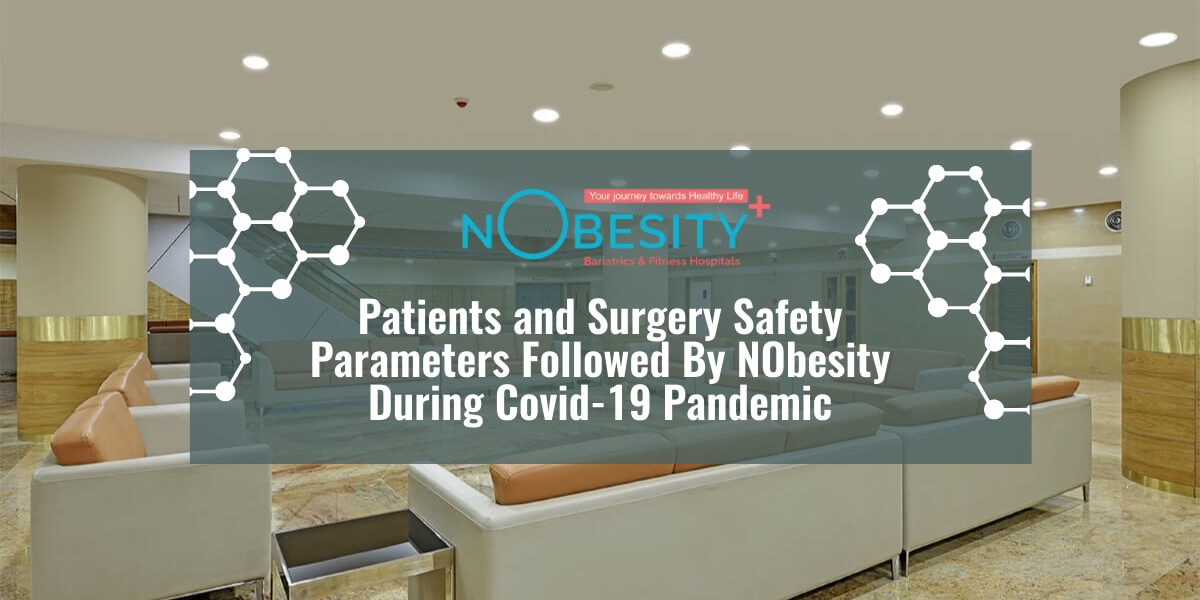 Patients and Surgery Safety Parameters Followed By NObesity During Covid-19 Pandemic