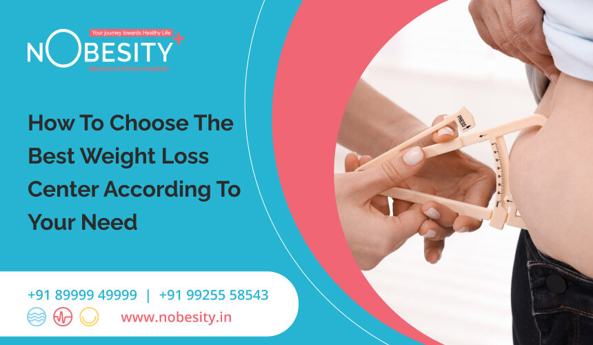 How to Choose the Best Weight Loss Center According To Your Need