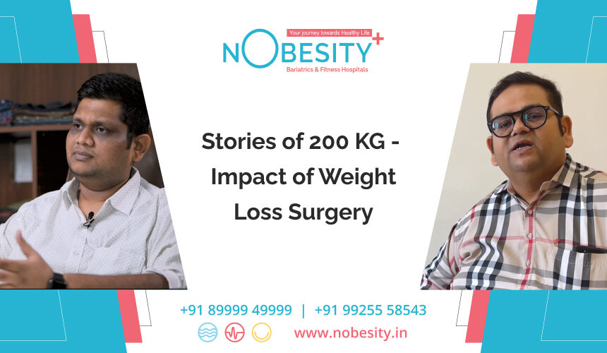 Stories of 200 KG – Impact of Weight Loss Surgery