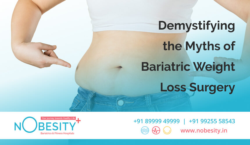 Demystifying the Myths of Bariatric Weight Loss Surgery