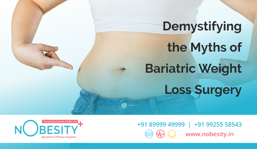Demystifying the Myths of Bariatric Weight Loss Surgery