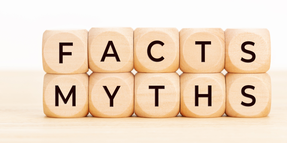 Myths and Facts